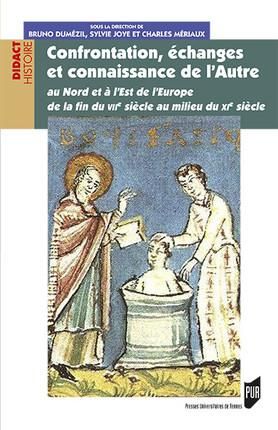 Emprunter Confrontation, échanges et connaissance de l'autre. Au Nord et à l'Est de l'Europe de la fin du VIIe livre