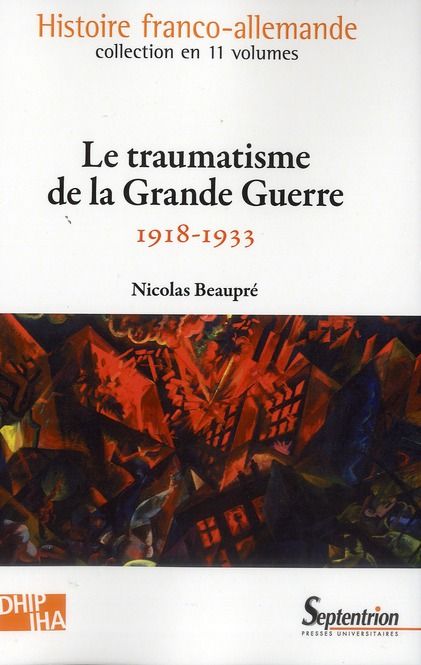 Emprunter Le traumatisme de la Grande Guerre (1918-1933) livre