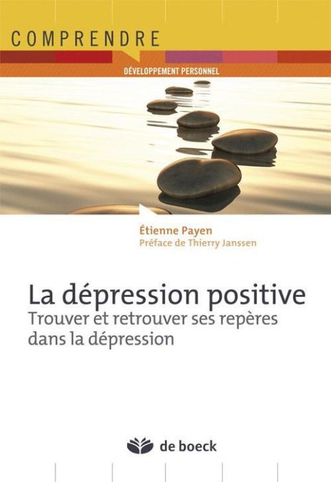 Emprunter La dépression positive. Trouver et retrouver ses repères dans la dépression livre