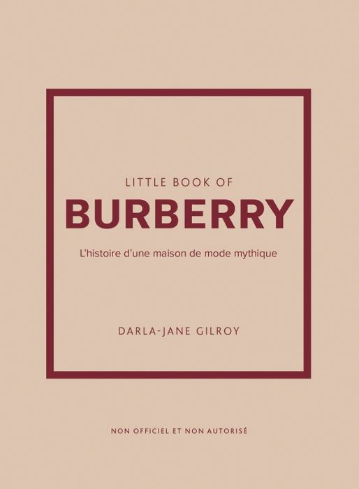 Emprunter Little Book of Burberry. L'histoire d'une maison de mode mythique livre