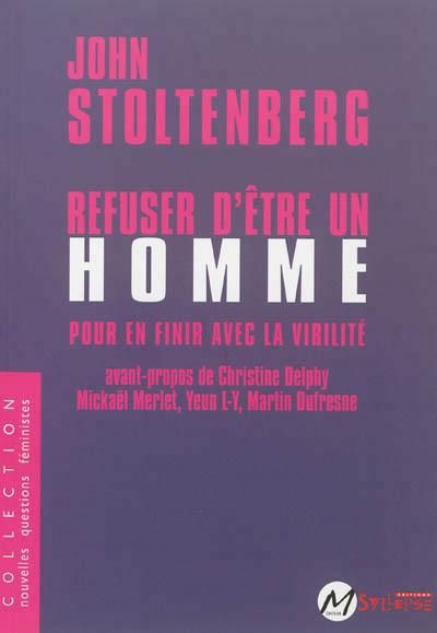 Emprunter Refuser d'être un homme. Pour en finir avec la virilité livre