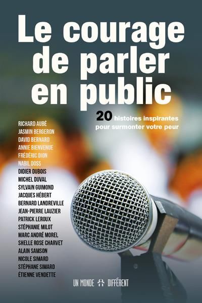 Emprunter Le courage de parler en public. 20 histoires inspirantes pour surmonter votre peur livre