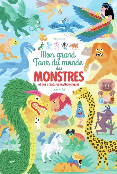 Emprunter Mon grand tour du monde des monstres et des créatures mythologiques livre