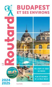 Budapest et ses environs. Edition 2024-2025. Avec 1 Plan détachable - XXX