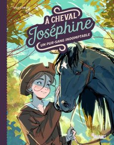 A cheval, Joséphine Tome 2 : Un pur-sang indomptable - Corsac Tess - Maya