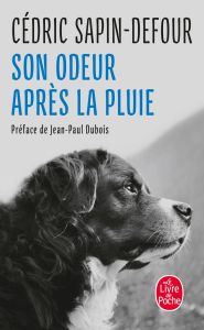 Son odeur après la pluie - Sapin-Defour Cédric - Dubois Jean-Paul