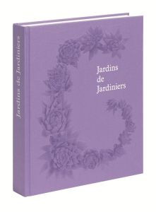 Jardins de jardiniers - PHAIDON