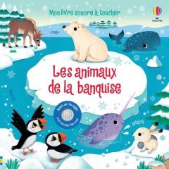 Les animaux de la banquise - Iossa Federica - Taplin Sam - Souchon Eléonore