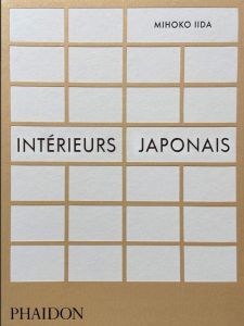 Intérieurs japonais - Iida Mihoko - Demetriou Danielle - Richaud Marion