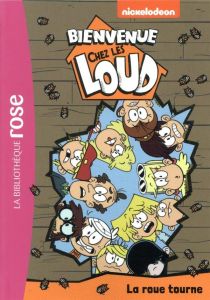 Bienvenue chez les Loud Tome 23 : La roue tourne - Gay Olivier