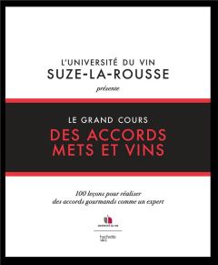 Le grand cours des accords mets et boissons - L'UNIVERSITE DU VIN