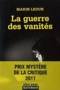 La guerre des vanités - Ledun Marin