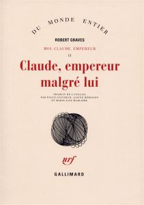 Moi, Claude, Empereur Tome 2 : Claude, Empereur malgré lui - Graves Robert