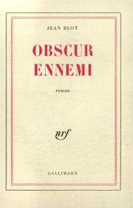 Obscur ennemi - Blot Jean