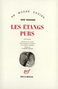 Les étangs purs - Naguibine Iouri - Laurent Georges - Sacher Ottilie