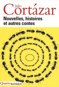 Nouvelles, histoires et autres contes - Cortázar Julio