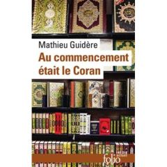 Au commencement était le Coran - Guidère Mathieu