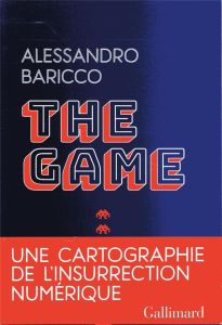 The Game - Baricco Alessandro - Raynaud Vincent