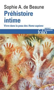 Préhistoire intime. Vivre dans la peau des Homo sapiens - Beaune Sophie-A de