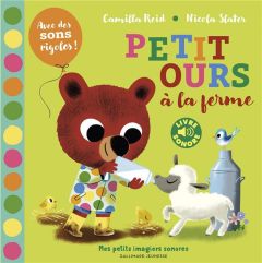 Petit Ours à la ferme - Reid Camilla - Slater Nicola