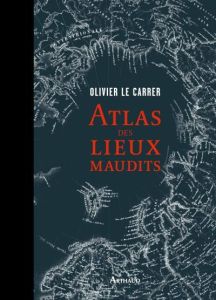 Atlas des lieux maudits - Le Carrer Olivier - Le Carrer Sibylle