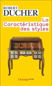 La caractéristique des styles - Ducher Robert - Boisset Jean-François - Laurent St