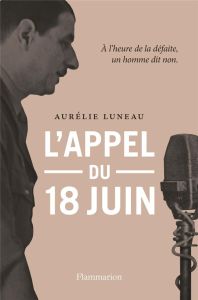 L'appel du 18 juin - Luneau Aristide