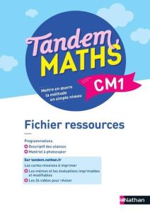 Maths CM1 Tandem. Fichier ressources, Edition 2022 - Gilger Christophe - Grosjean Catherine