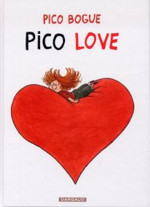 Pico Bogue Tome 4 : Pico Love - Dormal Alexis - Roques Dominique