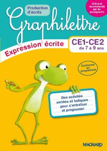 Français CE1-CE2 Graphilettre production d'écrits. Edition 2017 - Collioud-Marichallot Isabelle - Turquois Alice