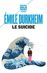 Le suicide. Etude de sociologie - Durkheim Emile - Neuburger Robert