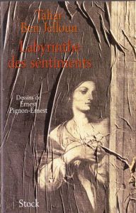 Labyrinthe des sentiments - Ben Jelloun Tahar - Pignon-Ernest Ernest