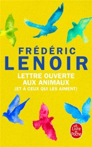 Lettre ouverte aux animaux (et à ceux qui les aiment) - Lenoir Frédéric