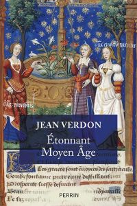 Etonnant Moyen-Age - Verdon Jean