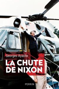 La chute de Nixon - Ayache Georges