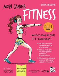 Mon cahier fitness. Avec 12 cartes power motivation - Andanson Justine - Ruffieux Sophie