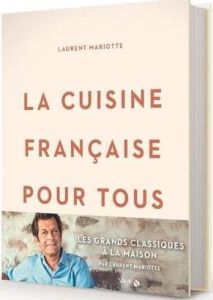 La cuisine française pour tous - Mariotte Laurent - Bergeron Anne - Amiel Vincent