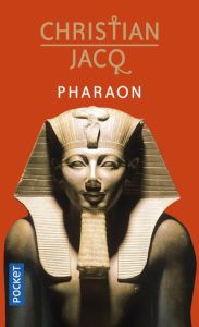 Pharaon. Mon royaume est de ce monde - Jacq Christian