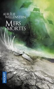 Mers mortes - Wellenstein Aurélie