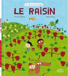 Le raisin - Laurent Françoise - Gouny Nicolas