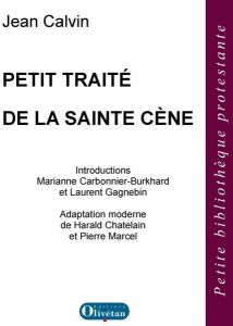 PETIT TRAITE DE LA SAINTE CENE - CALVIN, JEAN