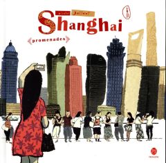 Shanghai promenades - Jolivot Nicolas