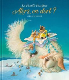 La famille Passiflore : Alors, on dort ? - Jouannigot Loïc