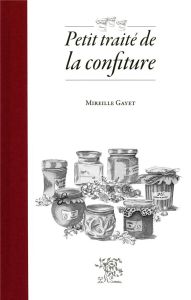 Petit traité de la confiture - Gayet Mireille