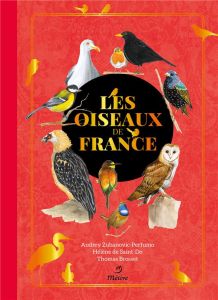 Les oiseaux de France - Zubanovic-Perfumo Audrey - Brosset Thomas - Saint-