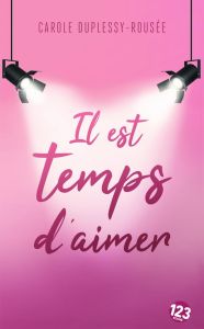 Il est temps d'aimer. - Duplessy-Rousée Carole