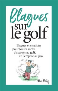 Blagues sur le golf - Exley Helen - Fiddy Roland