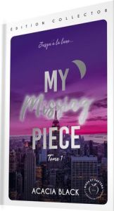 My Missing Piece Tome 1 . Edition collector - Black Acacia
