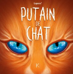 Putain de chat Tome 6 - LAPUSS'