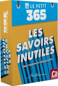 Les savoirs inutiles. (donc totalement indispensables) - CA M INTERESSE